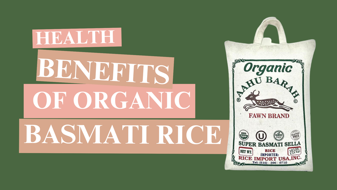 Health Benefits of Organic Basmati Rice